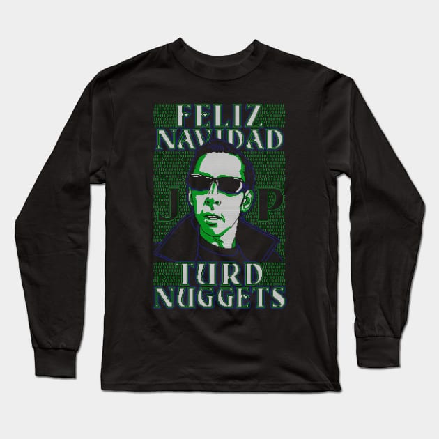 Feliz Navidad Turd Nuggets Long Sleeve T-Shirt by CoDDesigns